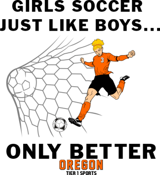 SOC25 GIRLS SOCCER JUST LIKE BOYS ONLY BETTER