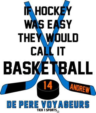 HOC12 IF HOCKEY WAS EASY THEY WOULD CALL IT BASKETBALL