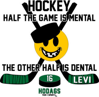 HOC17 HOCKEY HALF MENTAL HALF DENTAL