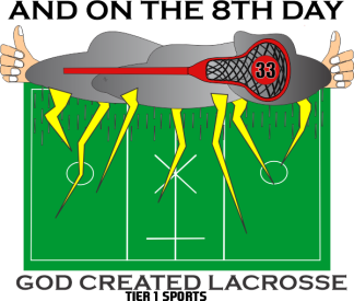 LAX26 ON THE 8TH DAY GOD CREATED LACROSSE
