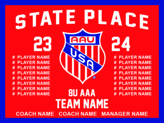 2024 AAU 8U AAA STATE TEAM BANNER 13 X 17 MINIMUM ORDER 8 BANNERS PER ORDER-ANY SIZE