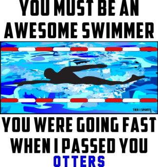SWIM-04 YOU MUST BE AN AWESOME SWIMMER